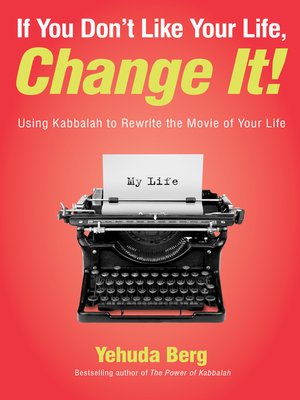 cover image of If You Don't Like Your Life, Change It!